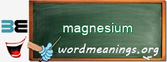 WordMeaning blackboard for magnesium